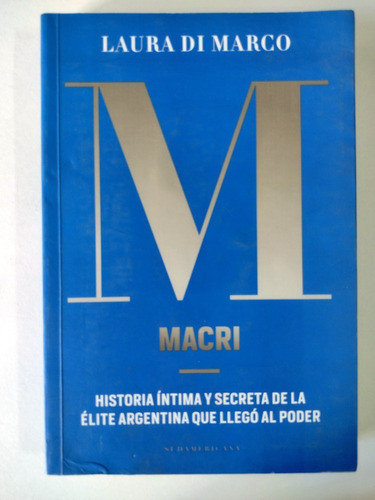 Macri - Historia Íntima Y Secreta - Laura Di Marco