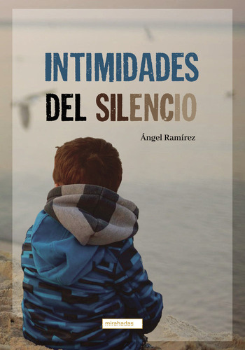 Intimidades Del Silencio - Ramirez,angel