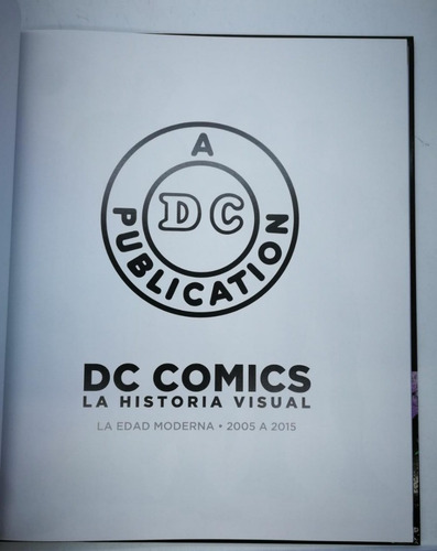 Imagen 2 de 9 de Dc Comic La Historia Visual Nº 01 - 2005 A 2015 + Laminas