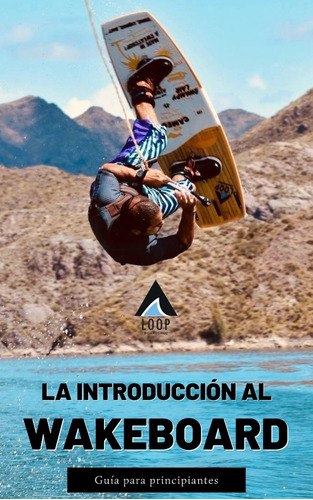 Libro En Pdf Guia Para Principiantes De Wakeboard Completa