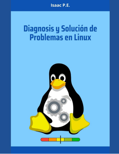 Libro: Diagnosis Y Solución De Problemas En Linux (spanish E