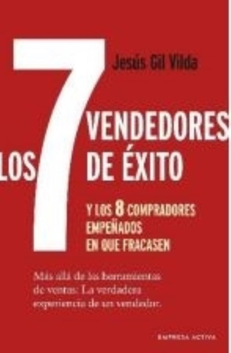 Los 7 Vendedores De Exito Y Los 8 Compradores Empeñados En