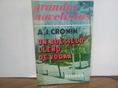 Un Bolsillo Lleno De Vodka - A.j.cronin - Emece - Edic 1977
