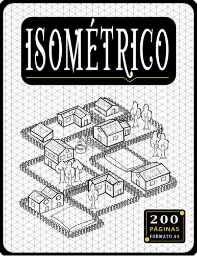 Libro: Cuaderno Isométrico: Papel Isométrico Para Dibujo, Cu