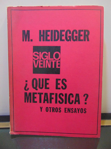 Adp ¿ Que Es La Metafisica ? Y Otros Ensayos M. Heidegger