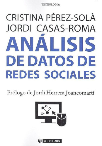 Anãâ¡lisis De Datos De Redes Sociales, De Pérez-solà, Cristina. Editorial Uoc, S.l., Tapa Blanda En Español