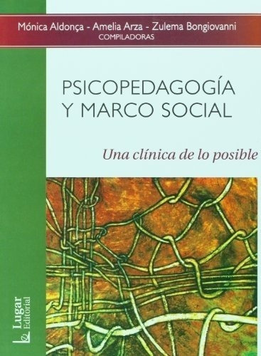 Psicopedagogia Y Marco Social.  - Aldonca, Arza, Bon, De Aldonca, Arza, Bongiovanni. Editorial Lugar En Español