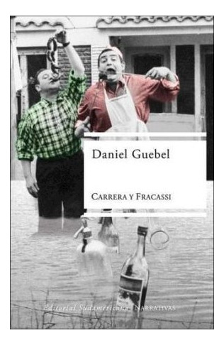 Libro Carrera Y Fracasi (narrativas) De Guebel Daniel