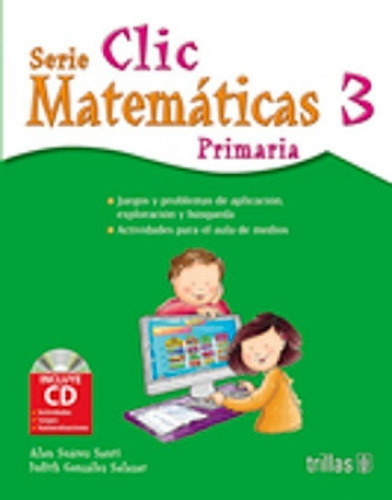 Clic 3: Matematicas Primaria Incluye Cd, De Suarez Santi, Alan. Editorial Trillas, Tapa Blanda En Español, 2016