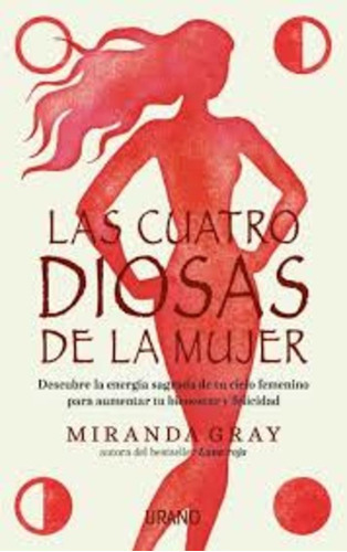 Cuatro Diosas De La Mujer, Las - Miranda Gray