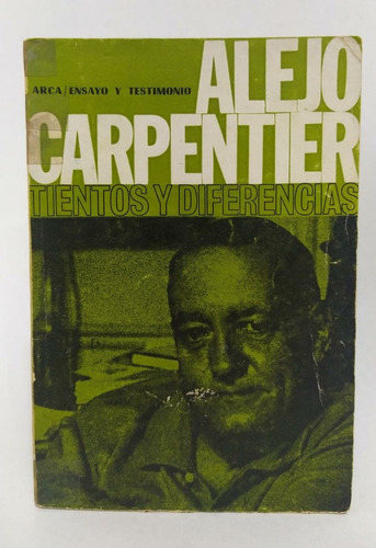 Libro Tientos Y Diferencias /  Alejo Carpentier / Ensayo