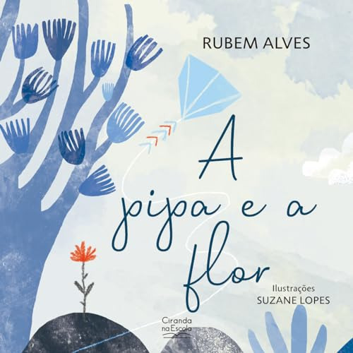 Libro A Pipa E A Flor De Ciranda Na Escola Ciranda Cultural