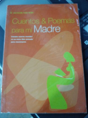 Cuentos Y Poemas Para Mi Madre Ed. Plaza Dorrego