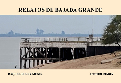 Relatos De Bajada Grande