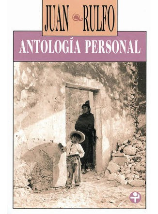 Antologia Personal / Juan Rulfo