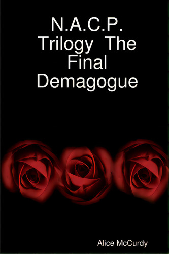 N.a.c.p. Trilogy The Final Demagogue, De Mccurdy, Alice. Editorial Lightning Source Inc, Tapa Blanda En Inglés