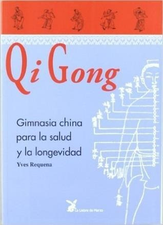 Qi Gong-gimnasia China Para La Salud Y La Longevidad - Reque