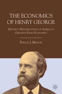 The Economics Of Henry George - Phillip J. Bryson