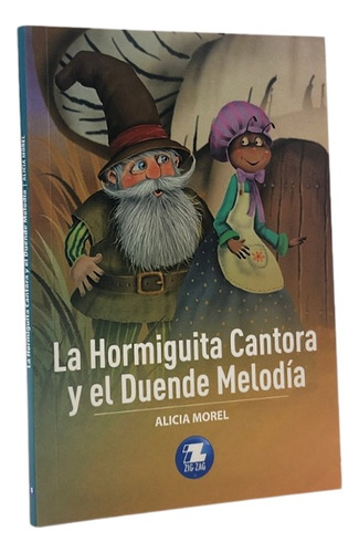 La Hormiguita Cantora Y El Duende Melodía - Alicia Morel