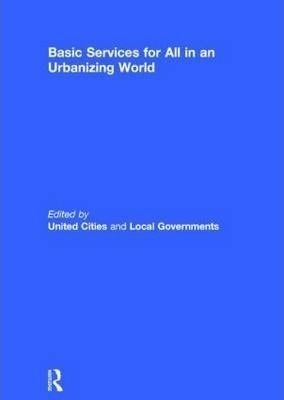 Basic Services For All In An Urbanizing World - United Ci...