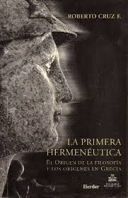 La Primera Hermeneutica - Roberto Cruz - Editorial Herder