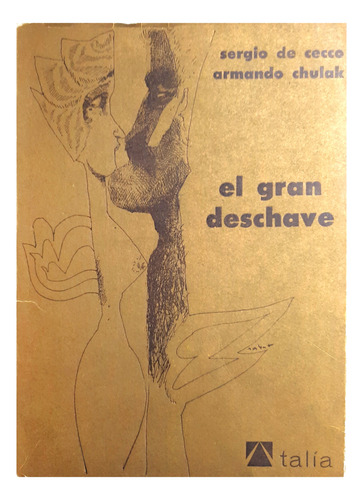 El Gran Deschave - Sergio De Cecco & Armando Chulak / Teatro