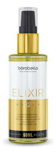 02 Óleo Capilar Bórabella Elixir 12 Oils Finalizador 60ml