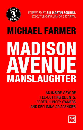 Madison Avenue Manslaughter: An Inside View Of Fee-cutting C