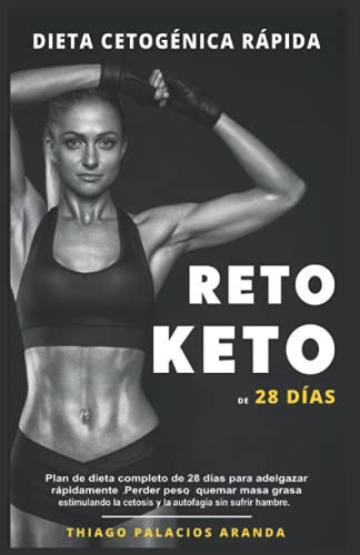 Libro : Dieta Cetogenica  Rapida  Reto Keto De 28 Dias. 