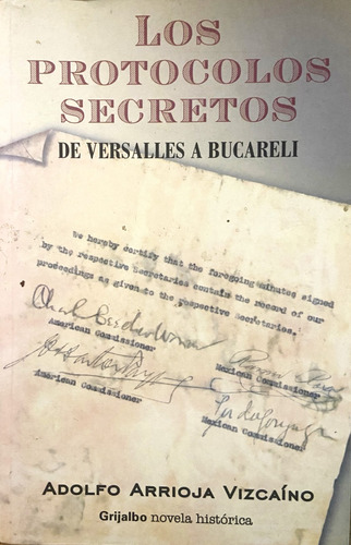 Los Protocolos Secretos, De Versalles A Bucareli, Vizcaíno (Reacondicionado)