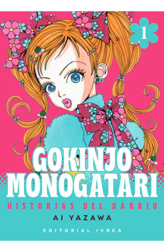 Gokinjo Monogatari Vol. 1, De Ai Yazawa. Gokinjo Monogatari, Vol. 1. Editorial Ivrea, Tapa Blanda En Español