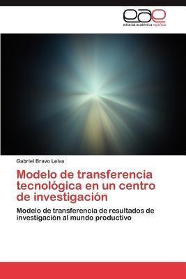 Modelo De Transferencia Tecnologica En Un Centro De Inves...