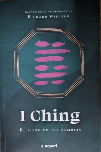 I Ching. El Libro De Los Cambios - Richard Wilhelm