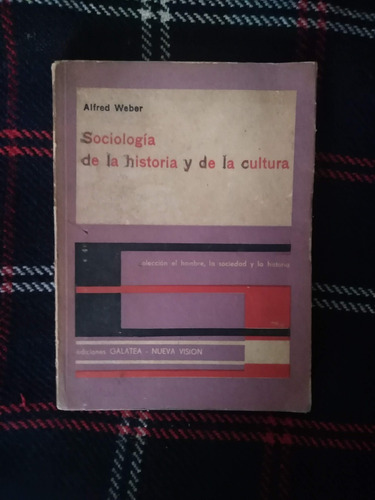 Alfred Weber Sociologia De La Historia Y De La Cultura Lapiz