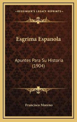 Libro Esgrima Espanola : Apuntes Para Su Historia (1904) ...