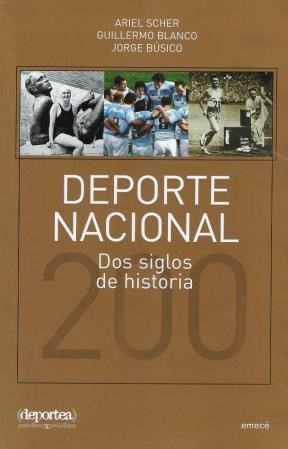 Deporte Nacional Dos Siglos De Historia / Ed. Emecé / Usado!