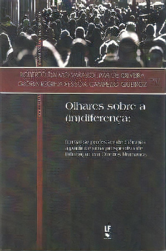 Olhares Sobre A (in)diferenca, De Oliviera/queiroz. Editora Livraria Da Fisica Editora, Capa Mole, Edição 1 Em Português, 2015
