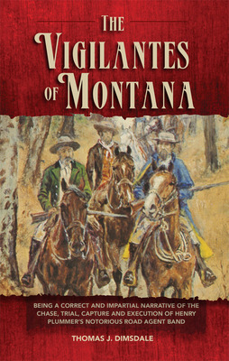 Libro The Vigilantes Of Montana: Being A Correct . . . Na...