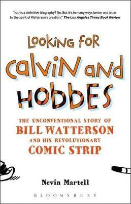 Looking For Calvin And Hobbes : The Unconventional Story ...