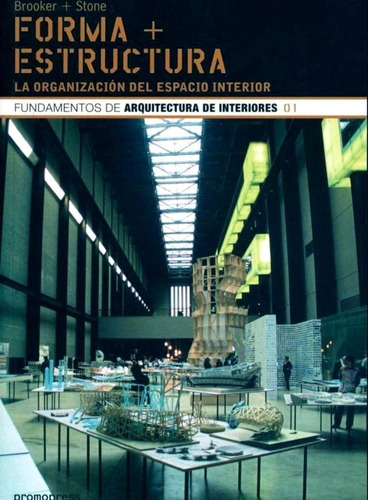 Forma + Estructura, De Brooker. Editorial Promopress, Tapa Blanda En Español, 2008