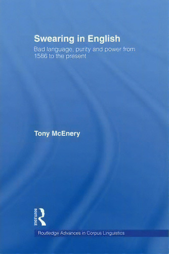 Swearing In English, De Tony Mcenery. Editorial Taylor Francis Ltd, Tapa Blanda En Inglés