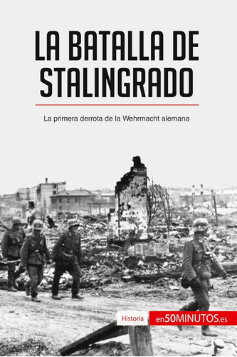Libro: La Batalla De Stalingrado: La Primera Derrota De La W