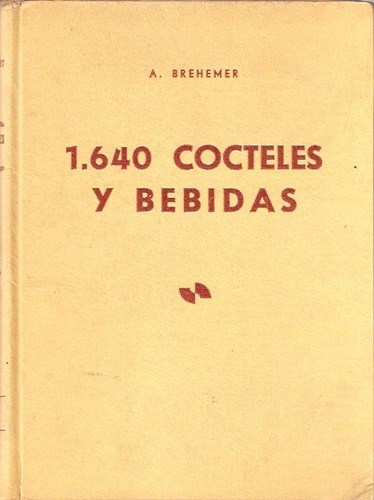 1640 Cocteles Y Bebidas  Brehemer