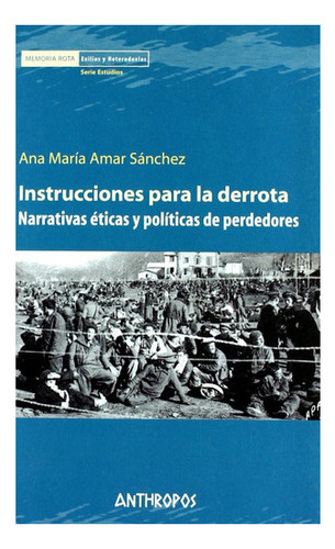 Instrucciones Para La Derrota: Sin Datos, De Ana Maria Amar