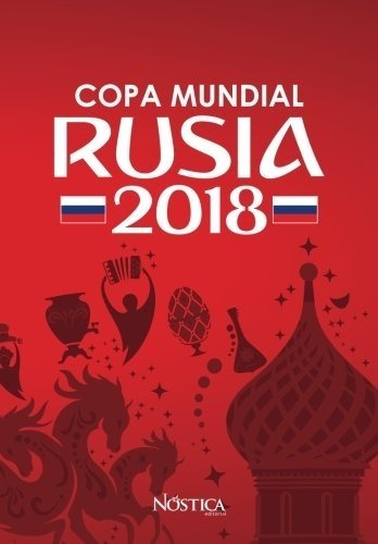 Libro : Copa Mundial Rusia 2018: Selecciones, Sedes, Esta...