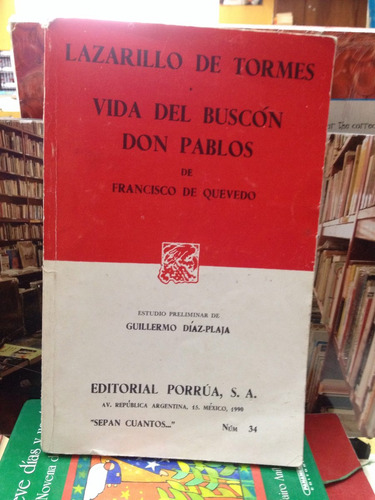 Lazarillo De Tormes - Vida Del Buscón - F. Quevedo - Porrua