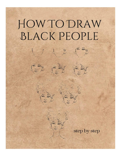 Libro: Como Desenhar Pessoas Negras: Um Desenho Simples E Fácil |