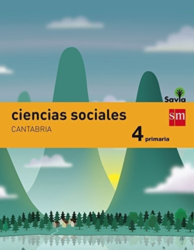Ciencias Sociales. 4 Primaria. Savia. Cantabria - 9788467575