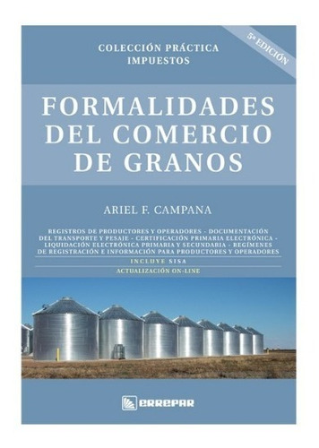 Formalidades Del Comercio De Granos - Ariel Campana