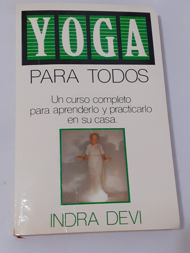 Yoga Para Todos - Indra Devi